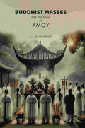 Buddhist Masses For The Dead At Amoy - Gyan Books - Distacart