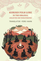 Kurukh Folk-Lore, In The Original: Collected and Tansliterated - Gyan Books - Distacart