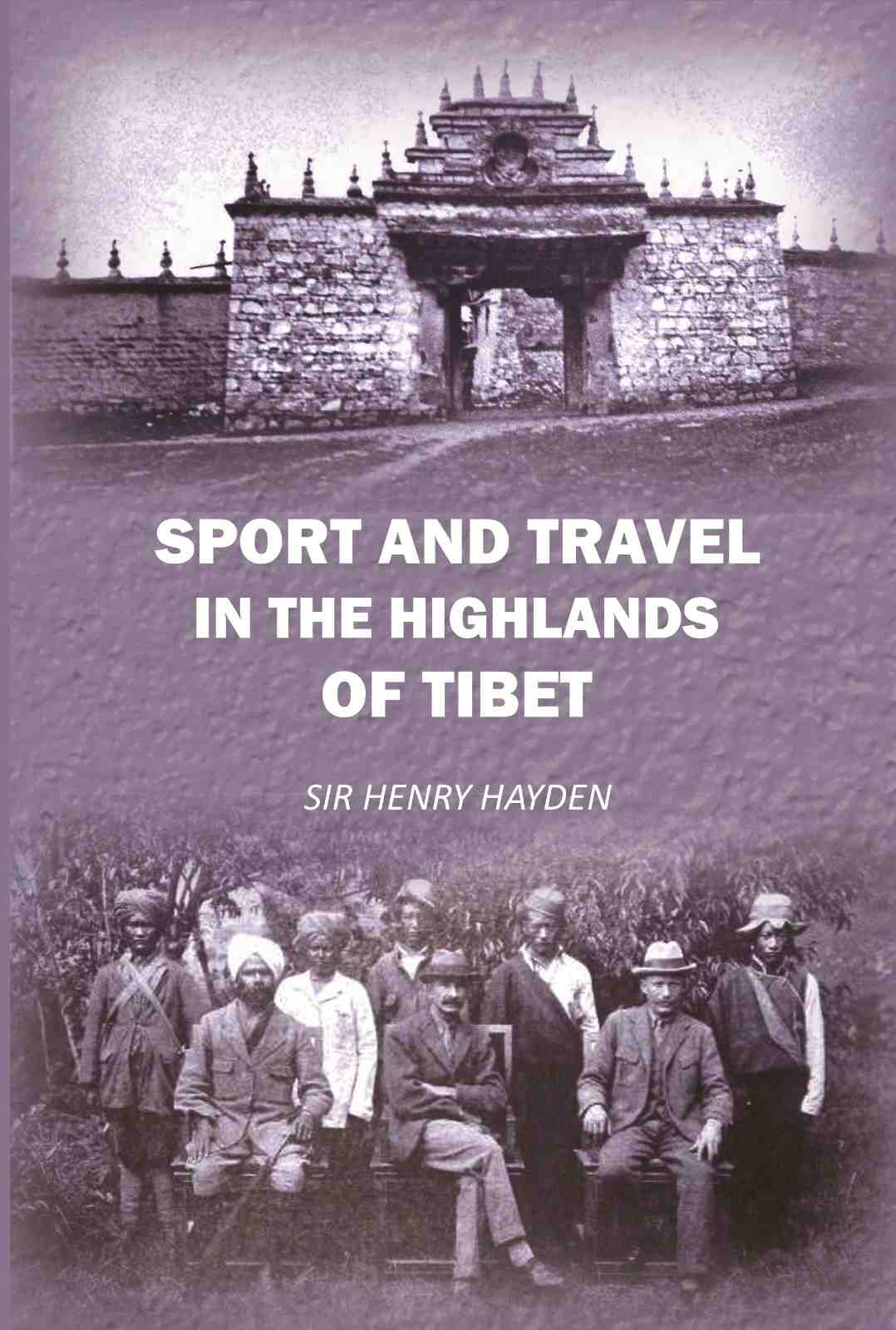 Sport and travel in the highlands of tibet - Gyan Books - Distacart