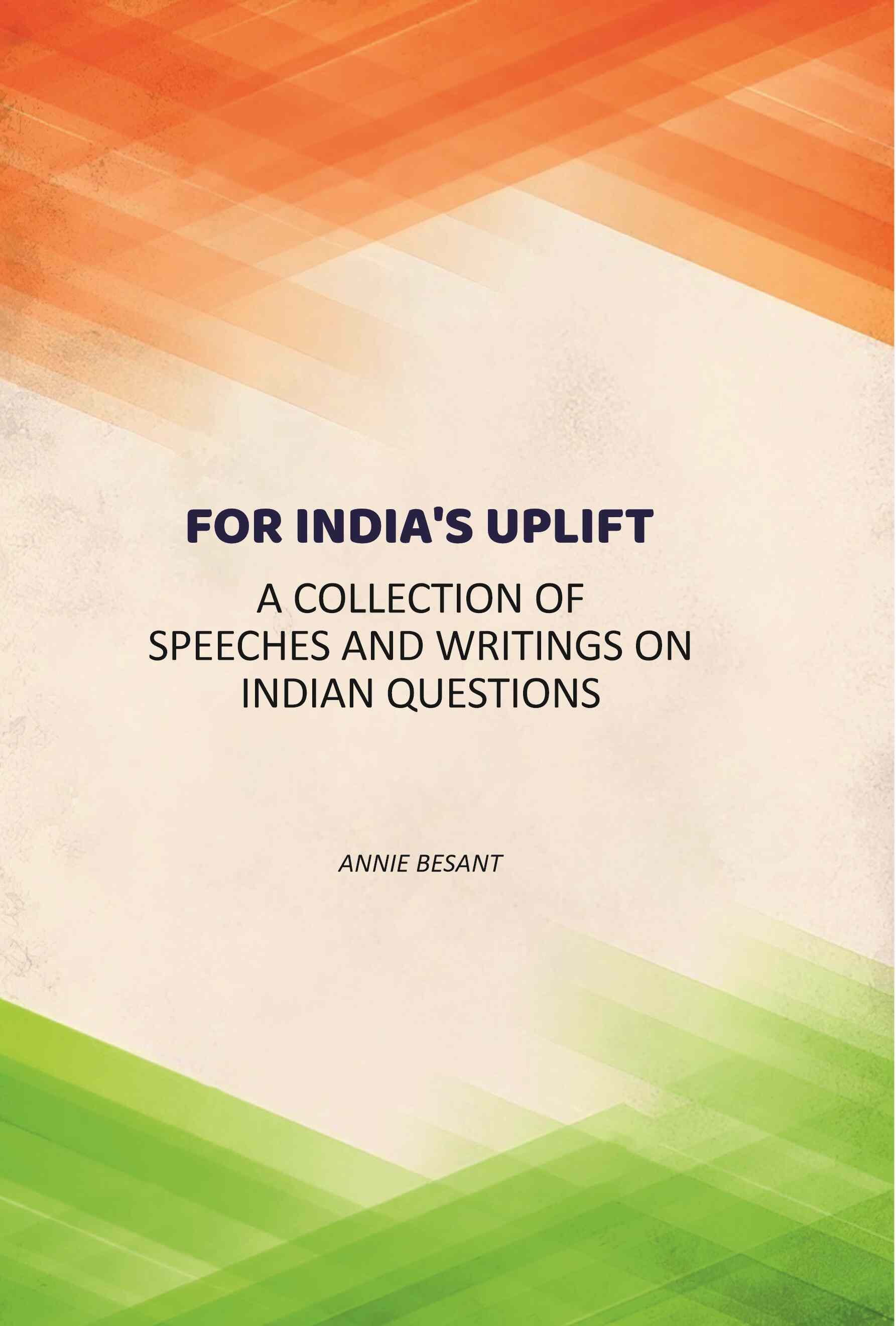 For India's uplift: A Collection Of Speeches And Writings On Indian Questions - Gyan Books - Distacart