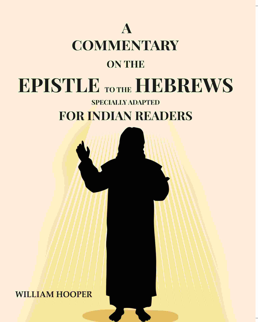 A Commentary: On The Epistle To The Hebrews Specially Adapted For Indian Readers - Gyan Books - Distacart