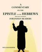 A Commentary: On The Epistle To The Hebrews Specially Adapted For Indian Readers - Gyan Books - Distacart