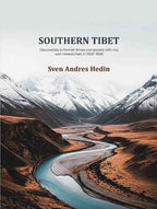 Southern Tibet: Discoveries in former times compared with my own researches in 1906-1908 (9th) - Gyan Books - Distacart