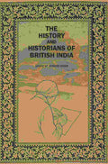 The History And Histirians Of British India - Gyan Books - Distacart