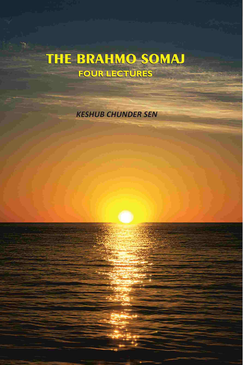 The Brahmo Somaj: Four Lectures - Gyan Books - Distacart