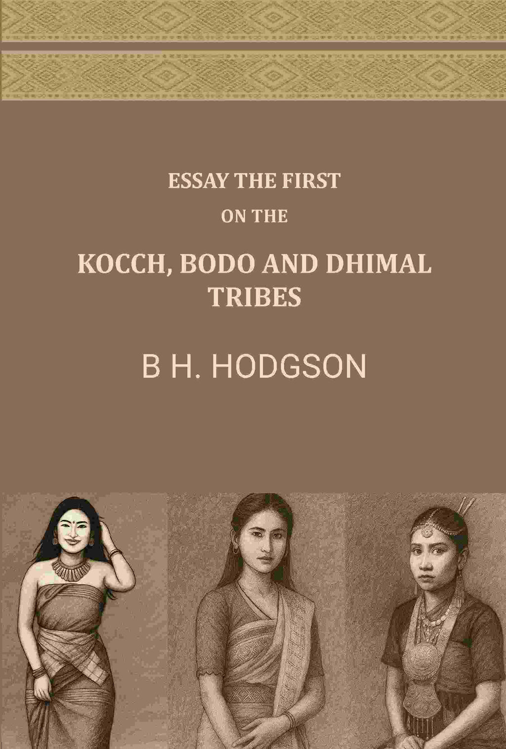 Essay The First: On The Kocch, Bodo and Dhimal Tribes - Gyan Books - Distacart