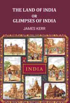 The land of Ind; or, Glimpses of India - Gyan Books - Distacart
