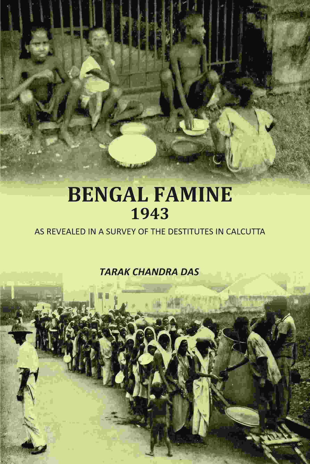 Bengal Famine 1943: As Revealed In A Survey Of The Destitutes In Calcuuta - Gyan Books - Distacart