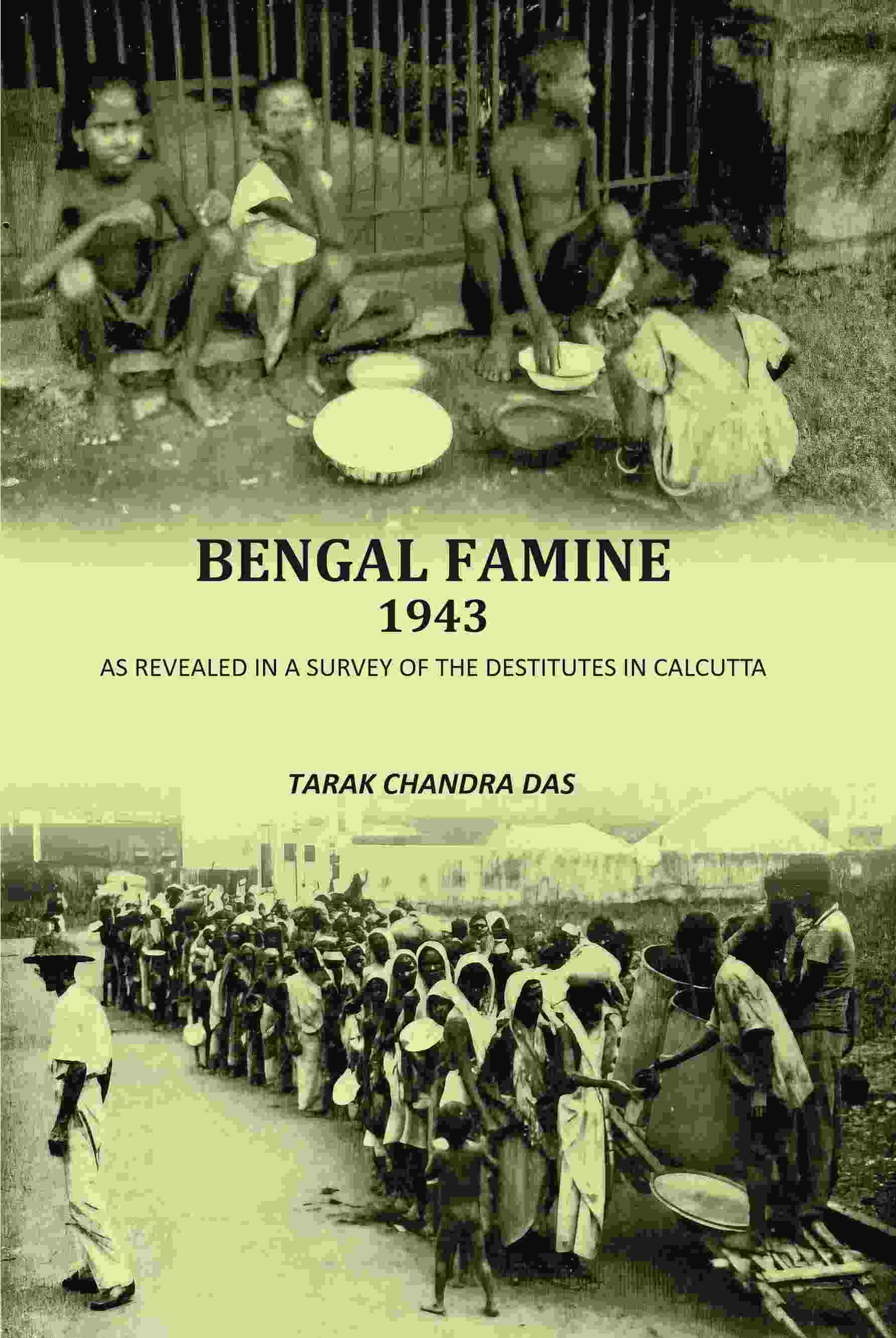 Bengal Famine 1943: As Revealed In A Survey Of The Destitutes In Calcuuta - Gyan Books - Distacart