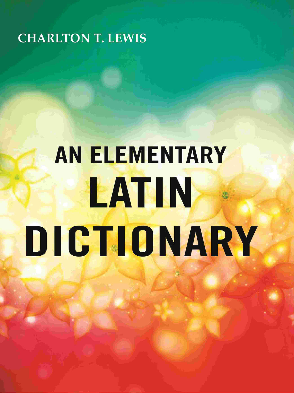An Elementary Latin Dictionary - Gyan Books - Distacart