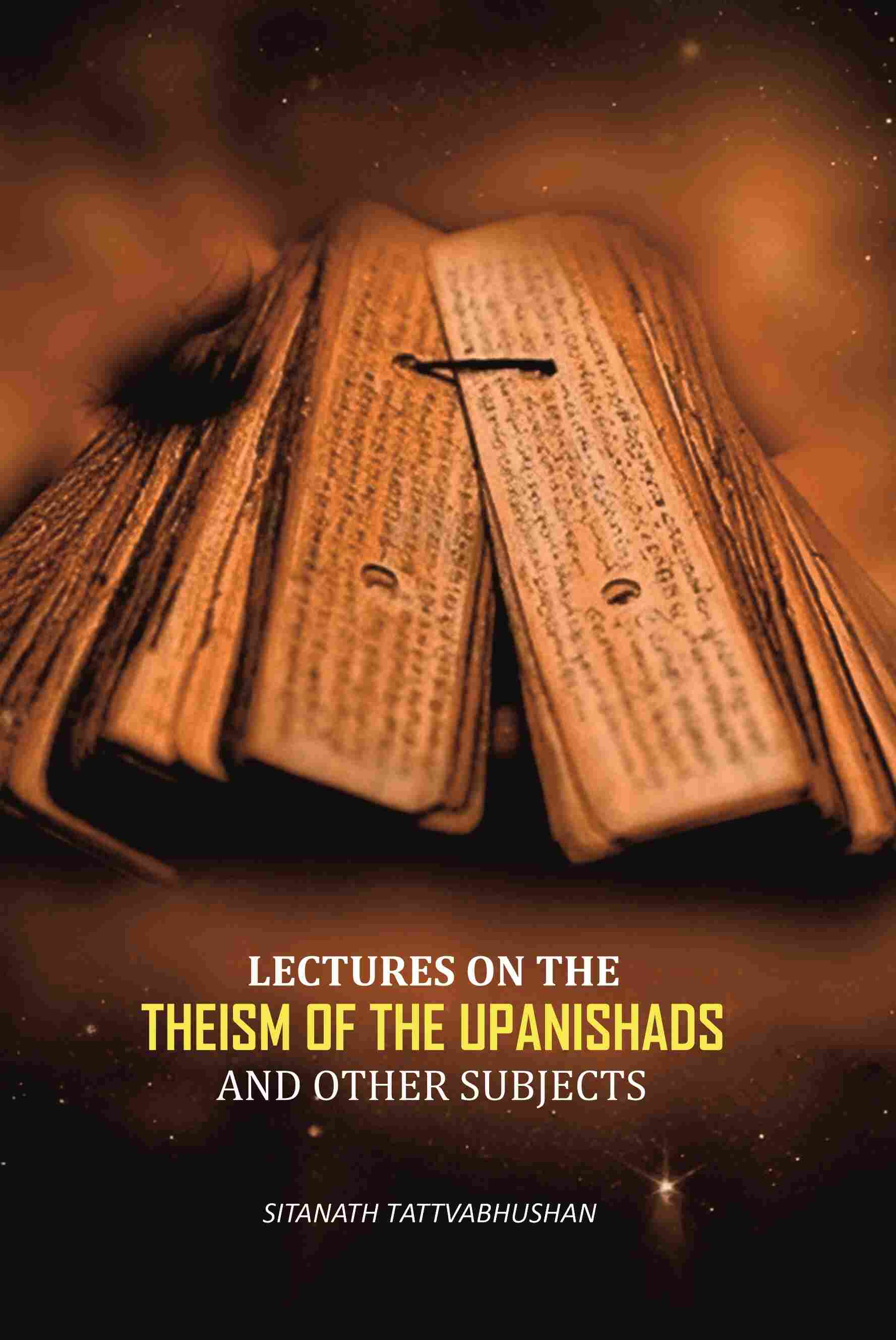 Lectures On The Theism Of The Upanishads: And Other Subjects - Gyan Books - Distacart