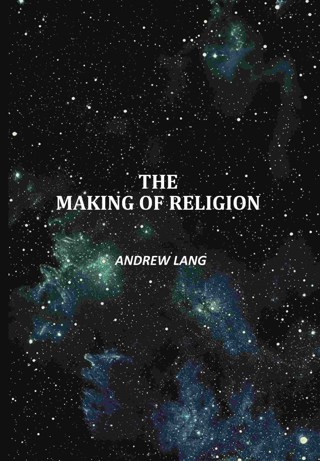 The Making Of Religion - Gyan Books - Distacart