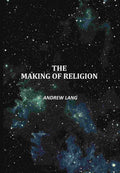 The Making Of Religion - Gyan Books - Distacart