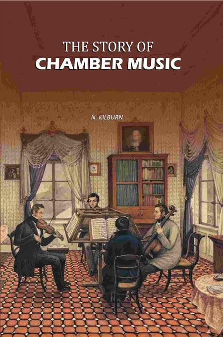 The Story of Chamber Music - Gyan Books