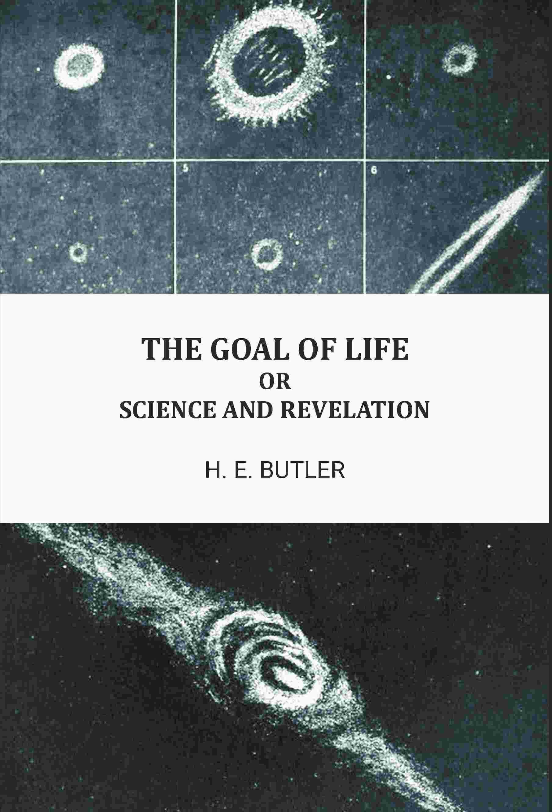 The goal of life, or, Science and revelation - Gyan Books - Distacart