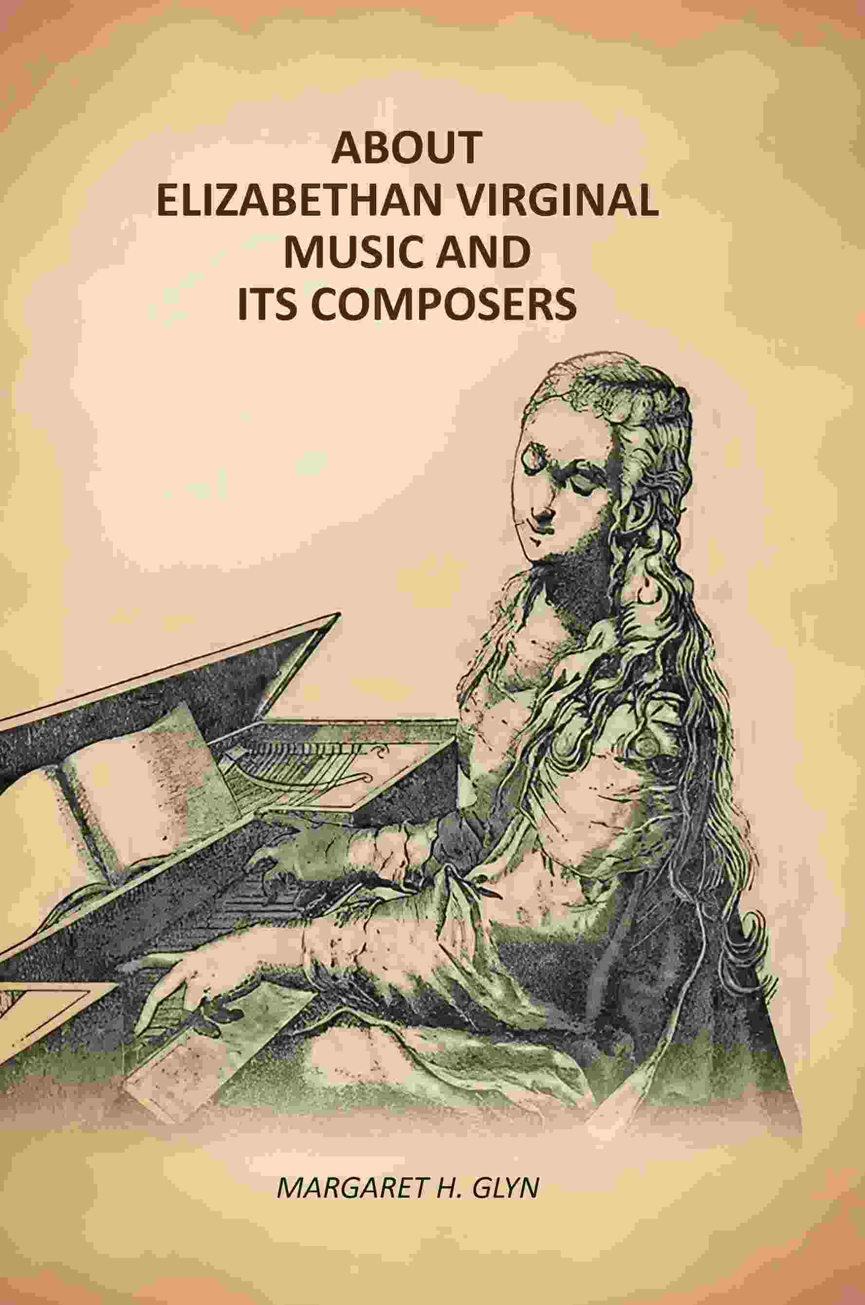 About Elizabethan Virginal Music and Its Composers - Gyan Books - Distacart