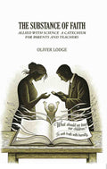The substance of faith: allied with science a catechism for parents and teachers - Gyan Books - Distacart