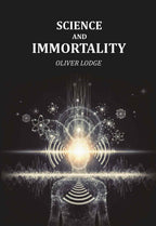 Science and Immortality - Gyan Books - Distacart