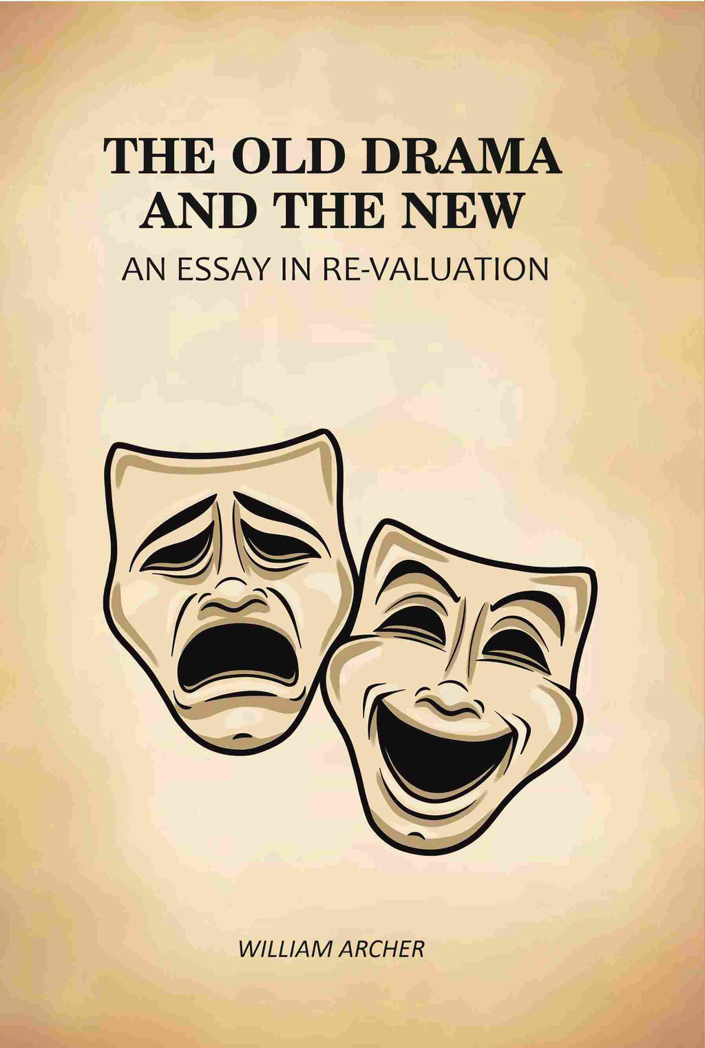 The Old Drama and The New: An Essay in Re-Valuation - Gyan Books - Distacart