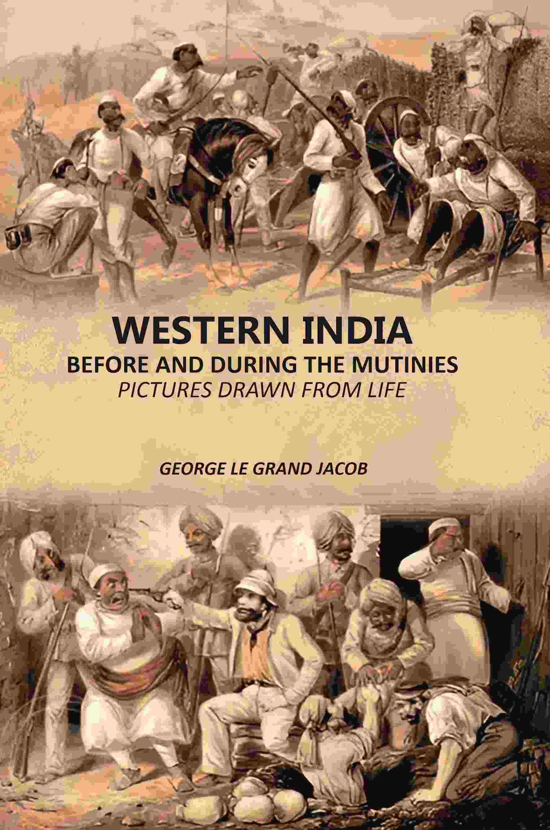 Western India Before And During The Mutinies: Pictures Drawn From Life - Gyan Books - Distacart