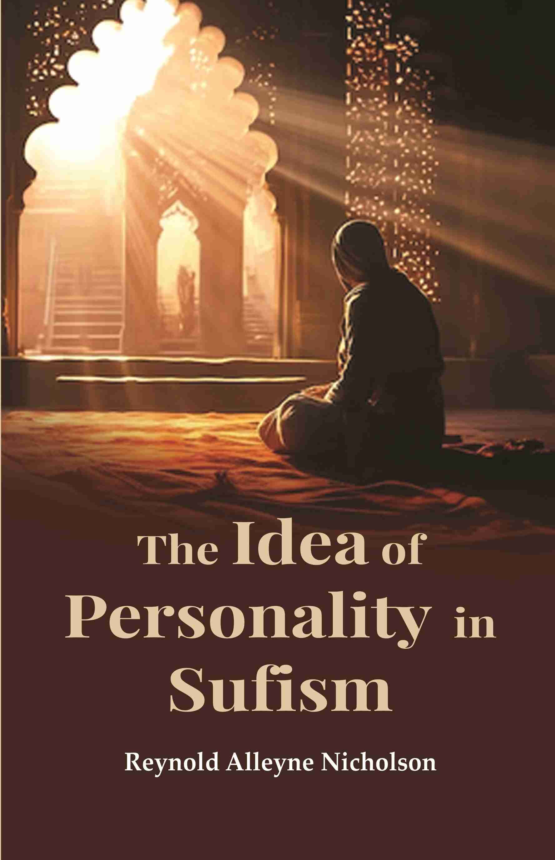 The Idea of Personality in Sufism - Gyan Books - Distacart