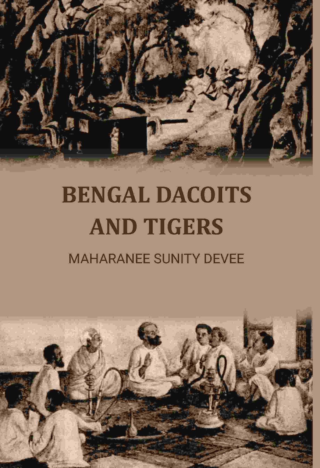 Bengal Dacoits And Tigers - Gyan Books - Distacart