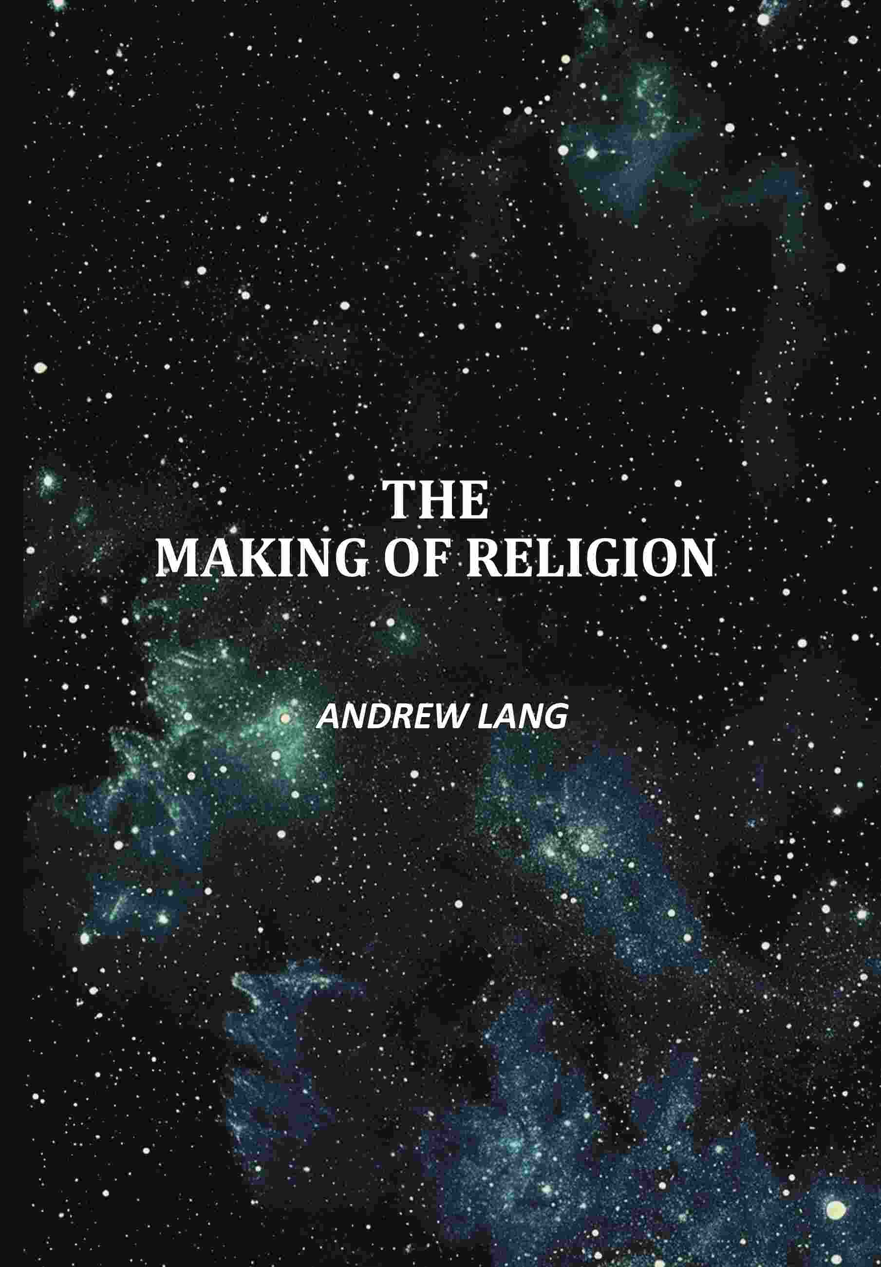 The Making Of Religion - Gyan Books - Distacart