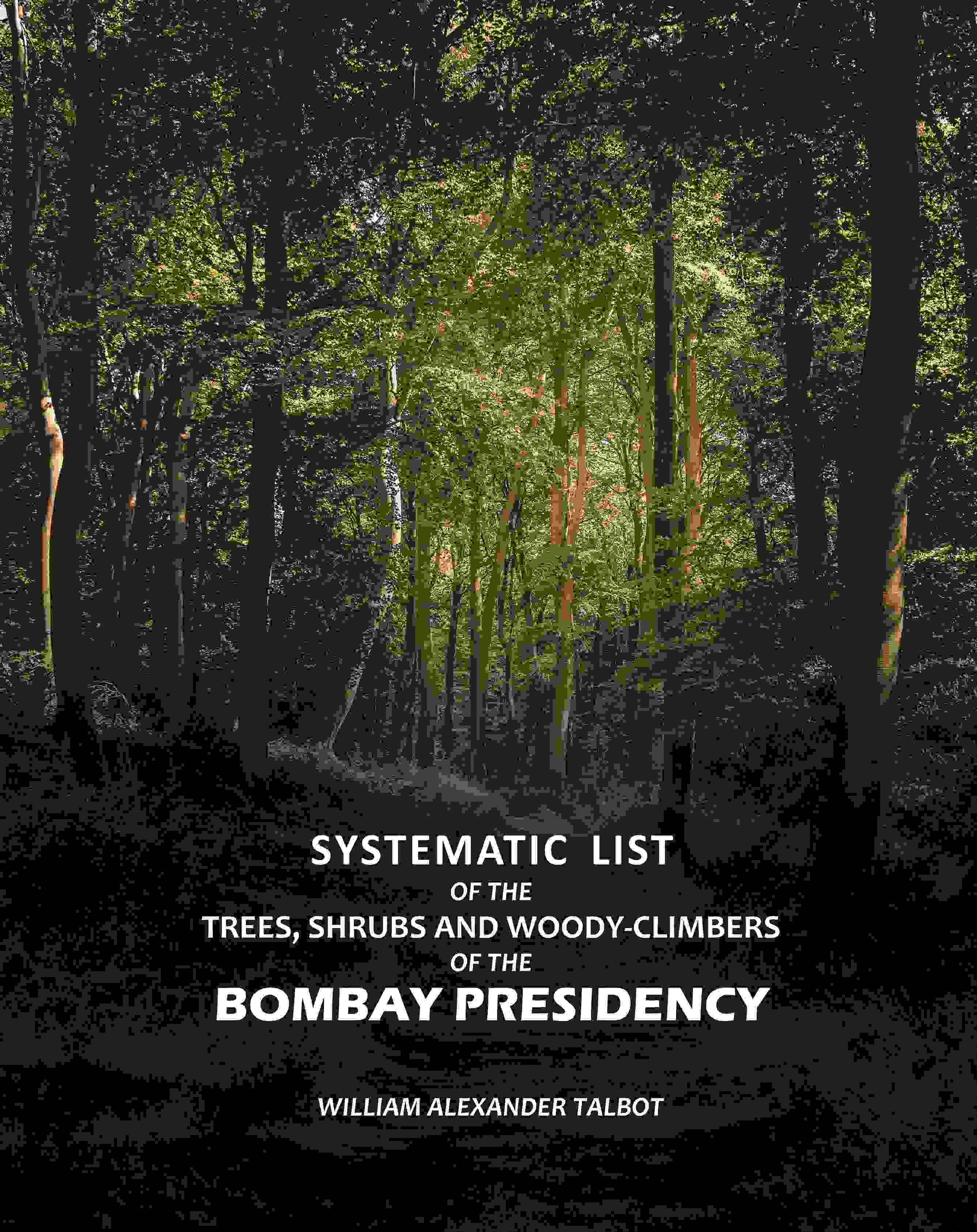 Systematic List: Of The Trees, Shrubs And WoodyClimbers Of The Bombay Presidency - Gyan Books - Distacart