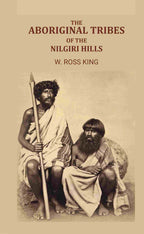 The Aboriginal Tribes of the Nilgiri Hills - Gyan Books - Distacart