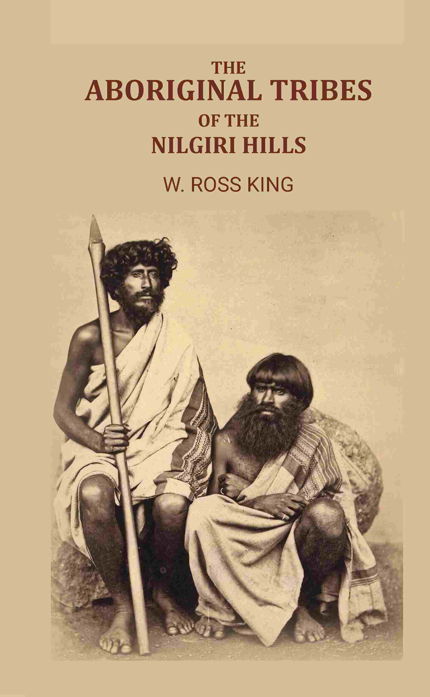 The Aboriginal Tribes of the Nilgiri Hills - Gyan Books - Distacart