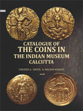 Catalogue of the coins in the Indian Museum Calcutta (3rd) - Gyan Books - Distacart