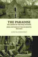 The Paradise or Garden of the Holy Fathers: Being Histories of the Anchorites, Recluses - Gyan Books - Distacart