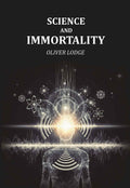 Science and Immortality - Gyan Books - Distacart