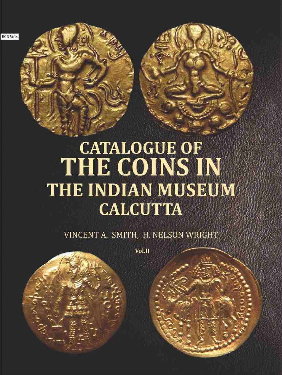 Catalogue of the coins in the Indian Museum Calcutta (2nd) - Gyan Books - Distacart