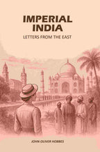Imperial India: Letters From The East - Gyan Books - Distacart