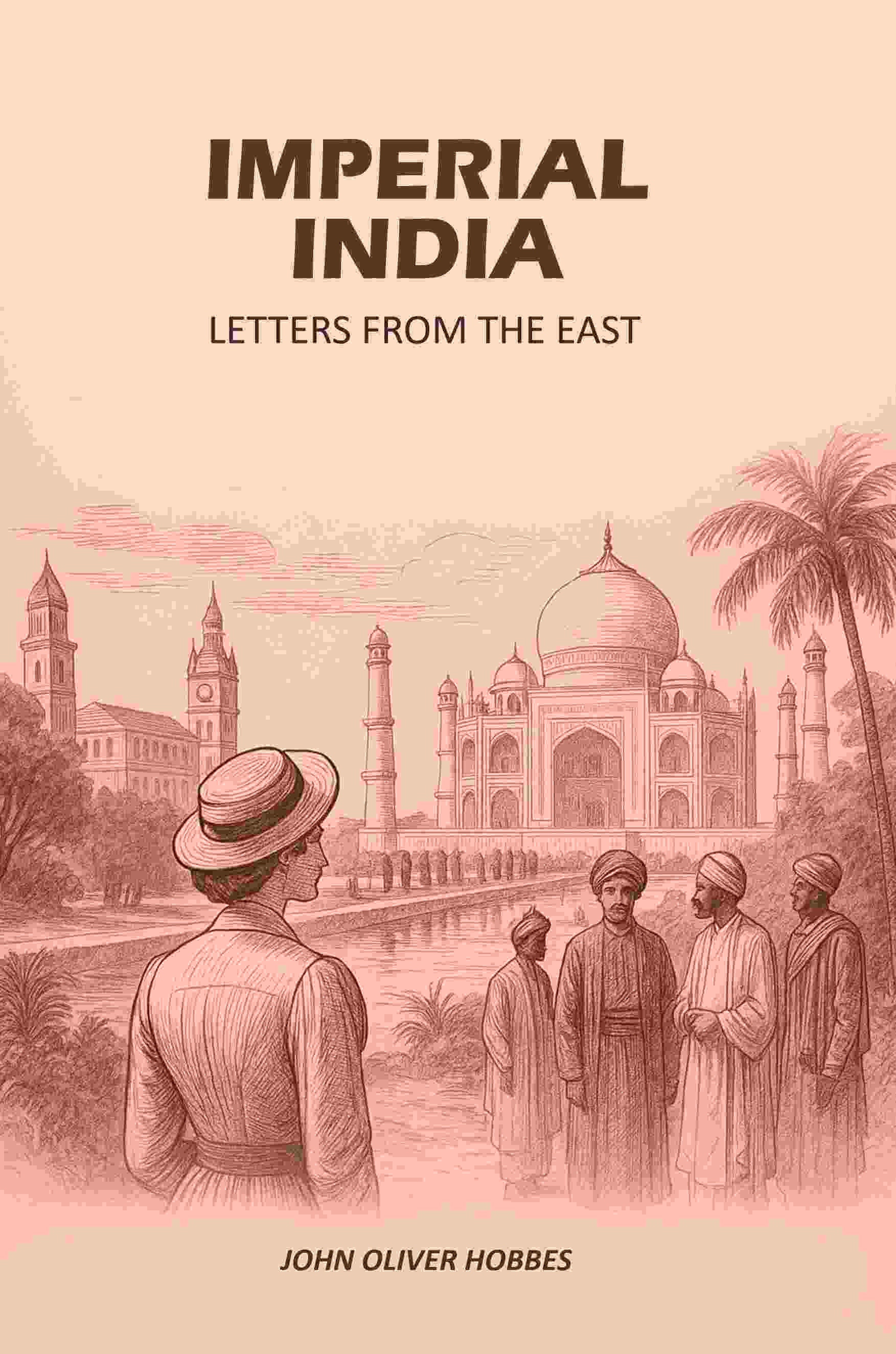 Imperial India: Letters From The East - Gyan Books - Distacart