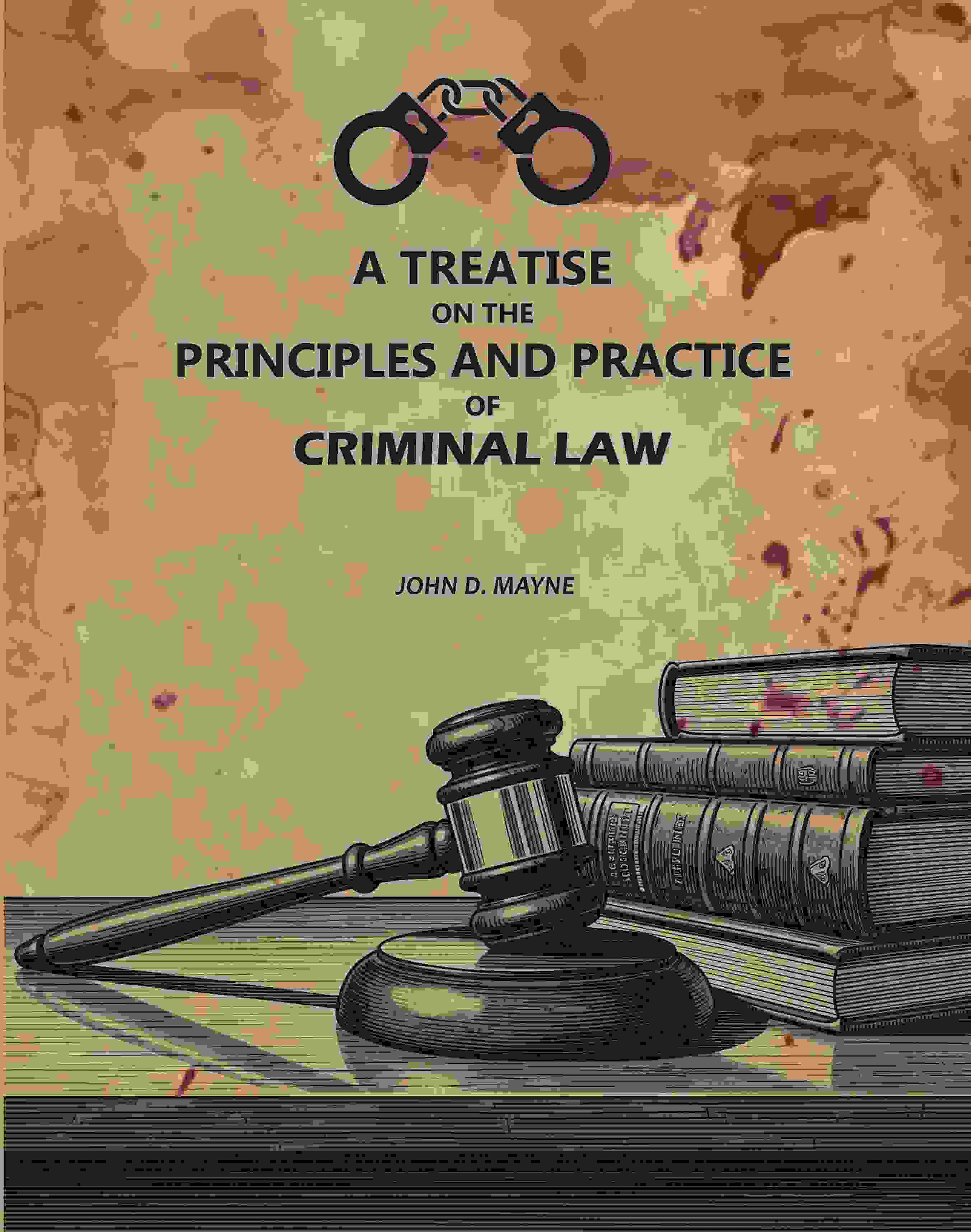A Treatise On The principles And Practice Of Criminal Law - Gyan Books - Distacart