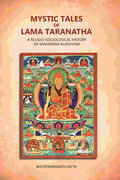 Mystic Tales Of Lama Taranatha: A Religio-Sociological History Of Mahayana Buddhism - Gyan Books - Distacart