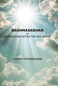 Brahmasadhan: Or Endeavours After The Life Divine - Gyan Books - Distacart