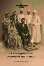 The Religious Ceremonies: And Customs Of The Parsees - Gyan Books - Distacart