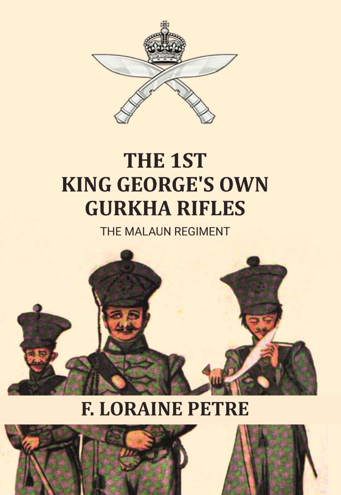 The 1st King George's Own Gurkha Rifles the Malaun Regiment. 1815-1921 - Gyan Books - Distacart