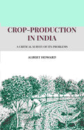 Crop-Production in India: A Critical Survey of its Problems - Gyan Books - Distacart