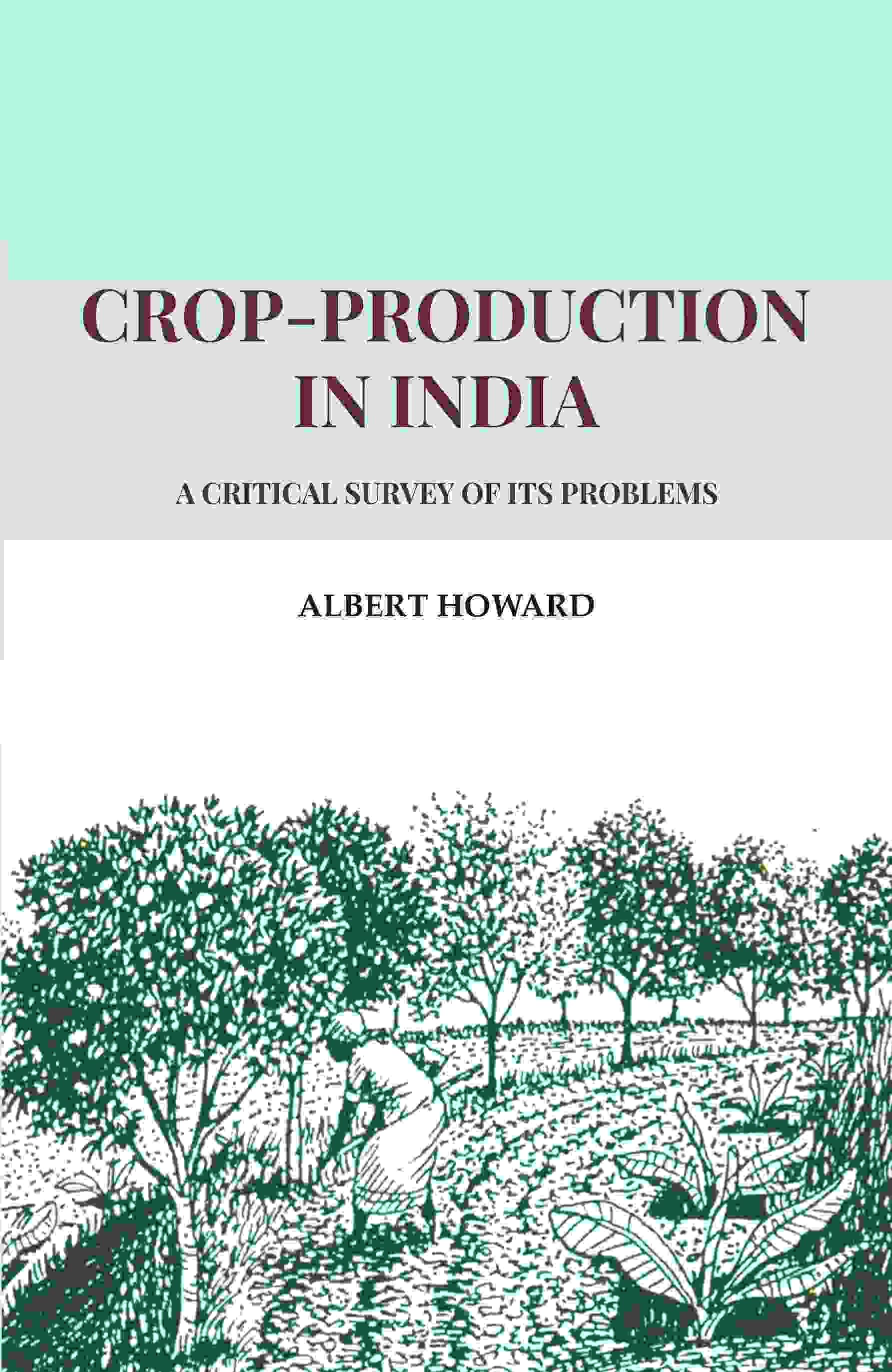 Crop-Production in India: A Critical Survey of its Problems - Gyan Books - Distacart