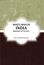 Whoʼs Who In India Brought Up To 1914 - Gyan Books - Distacart