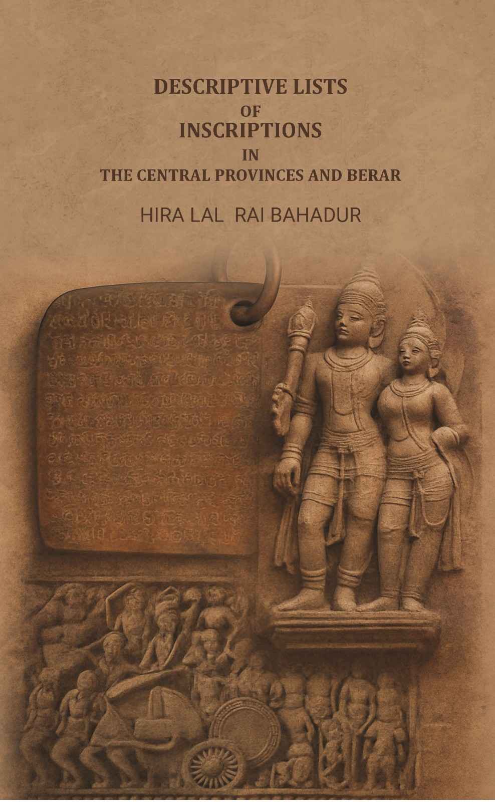 Descriptive lists of inscriptions in the Central provinces and Berar - Gyan Books - Distacart