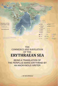 Commerce And Navigation Of The Erythraean Sea: Being A Translation Of The Periplus Maris Erythraei By An Anonymous Writer - Gyan Books - Distacart