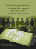 Sketch of the medical history of the native army of Bombay: For the year 1873 - Gyan Books - Distacart
