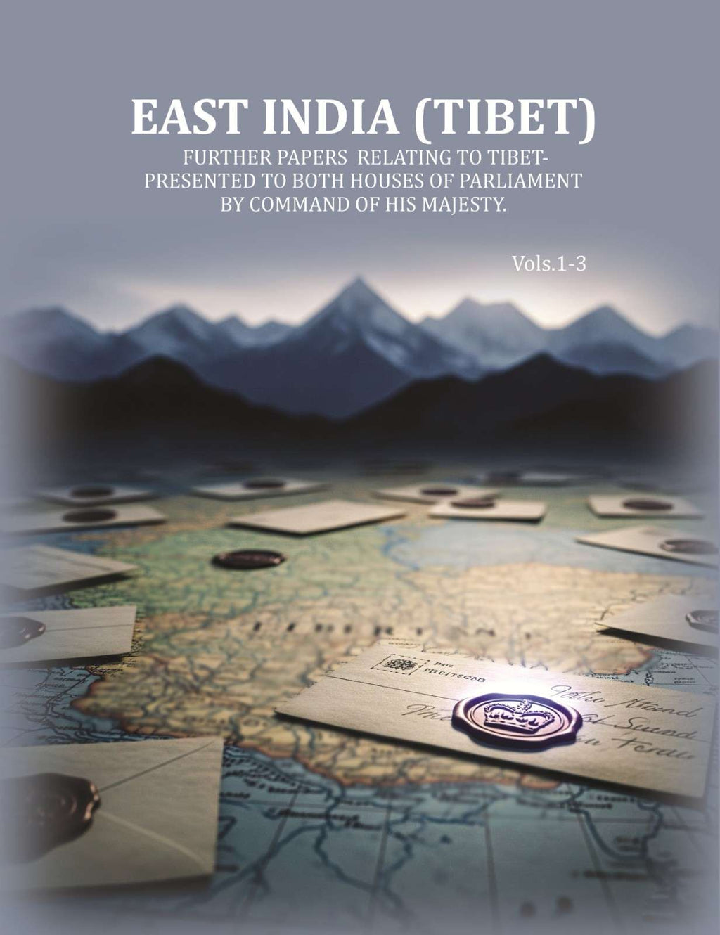 East India (Tibet): Further papers Relating to Tibet- Presented to both Houses of Parliament by command of His Majesty. (Vol. 1 to 3) - Gyan Books - Distacart