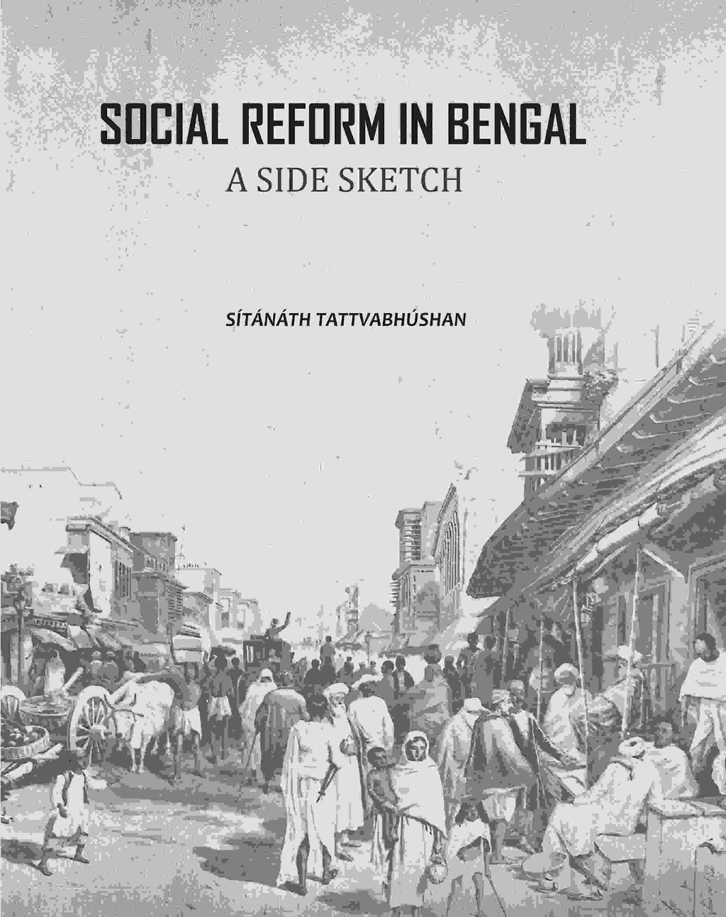 Social Reform In Bengal: A Side Sketch - Gyan Books - Distacart