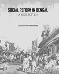 Social Reform In Bengal: A Side Sketch - Gyan Books - Distacart